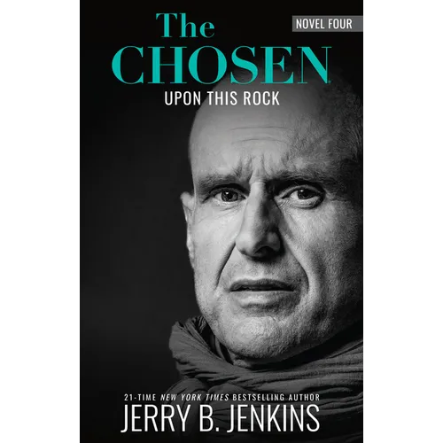 The Chosen: Upon This Rock: : A Novel Based on Season 4 of the Critically Acclaimed TV Series - Paperback