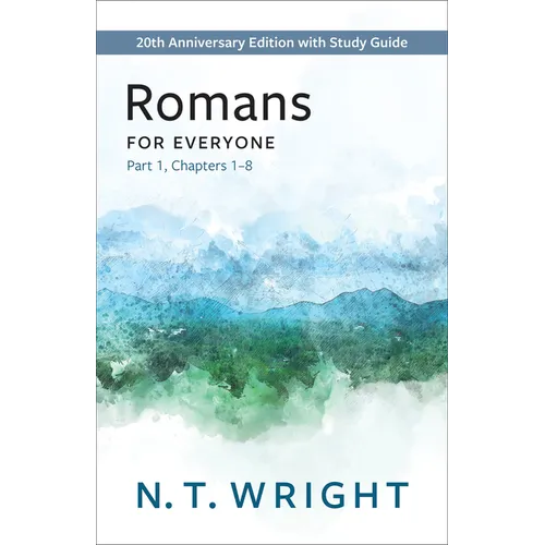 Romans for Everyone, Part 1: 20th Anniversary Edition with Study Guide, Chapters 1-8 - Paperback