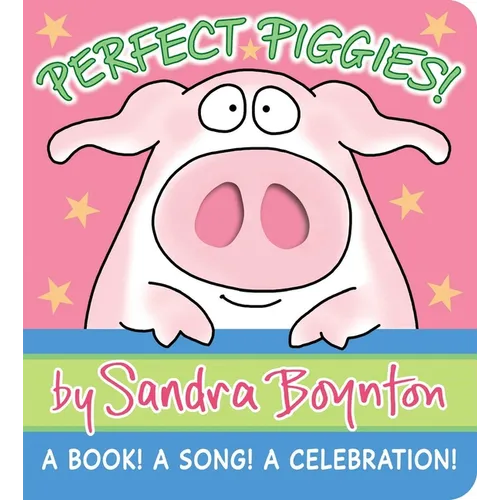 Perfect Piggies!: A Book! a Song! a Celebration! - Board Book