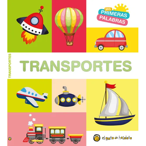 MIS Primeras Palabras: Transportes / Transport. My First Words Series - Board Book