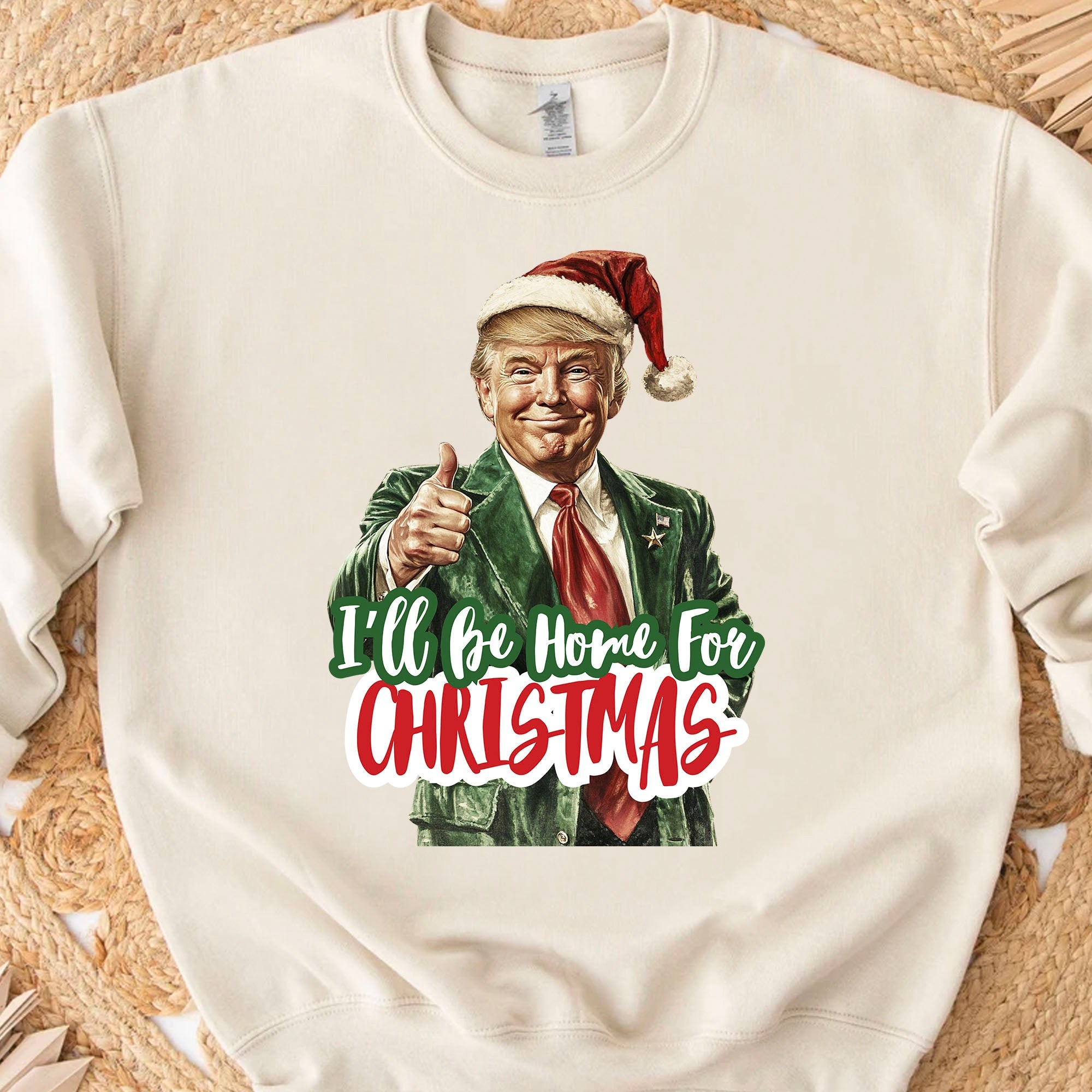 Trump I&amp;#39;ll Be Home for Christmas Shirt, Humorous Trump Christmas Sweatshirt, Christmas Republican Sweater C1559 - GOP