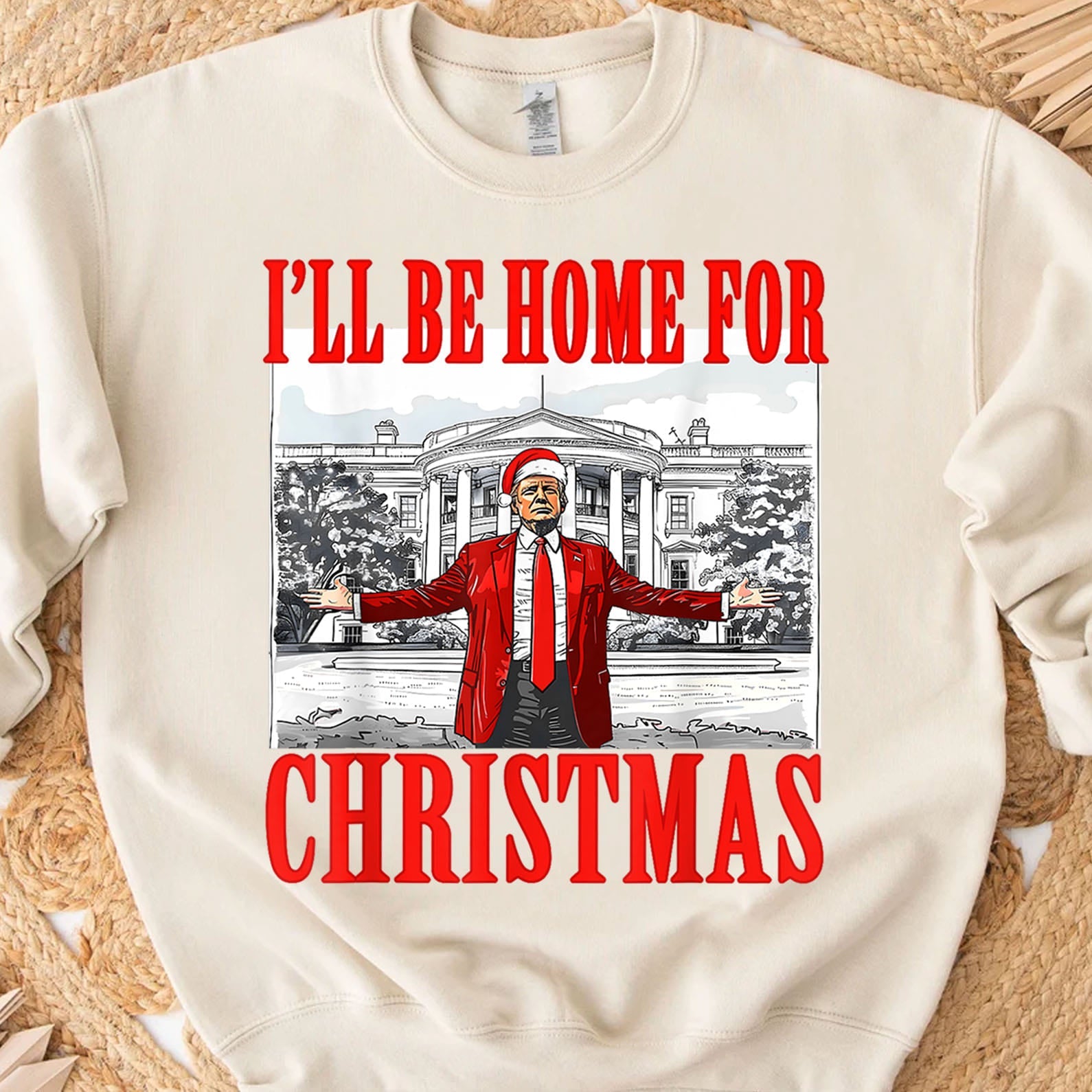 I&amp;#39;ll Be Home For Christmas, Christmas Trump 47th President Sweatshirt Bright T1726 - GOP