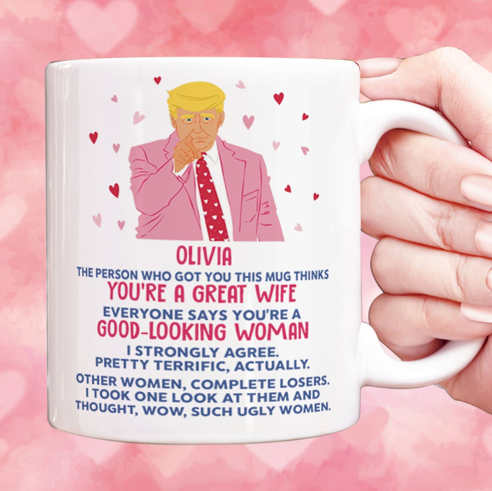 You&amp;#39;re A Good Looking Woman Funny Valentine&amp;#39;s Day Mug, Donald Trump Greeting Mug, Gift For Her, For Wife Girlfriend Mom 681985 - GOP