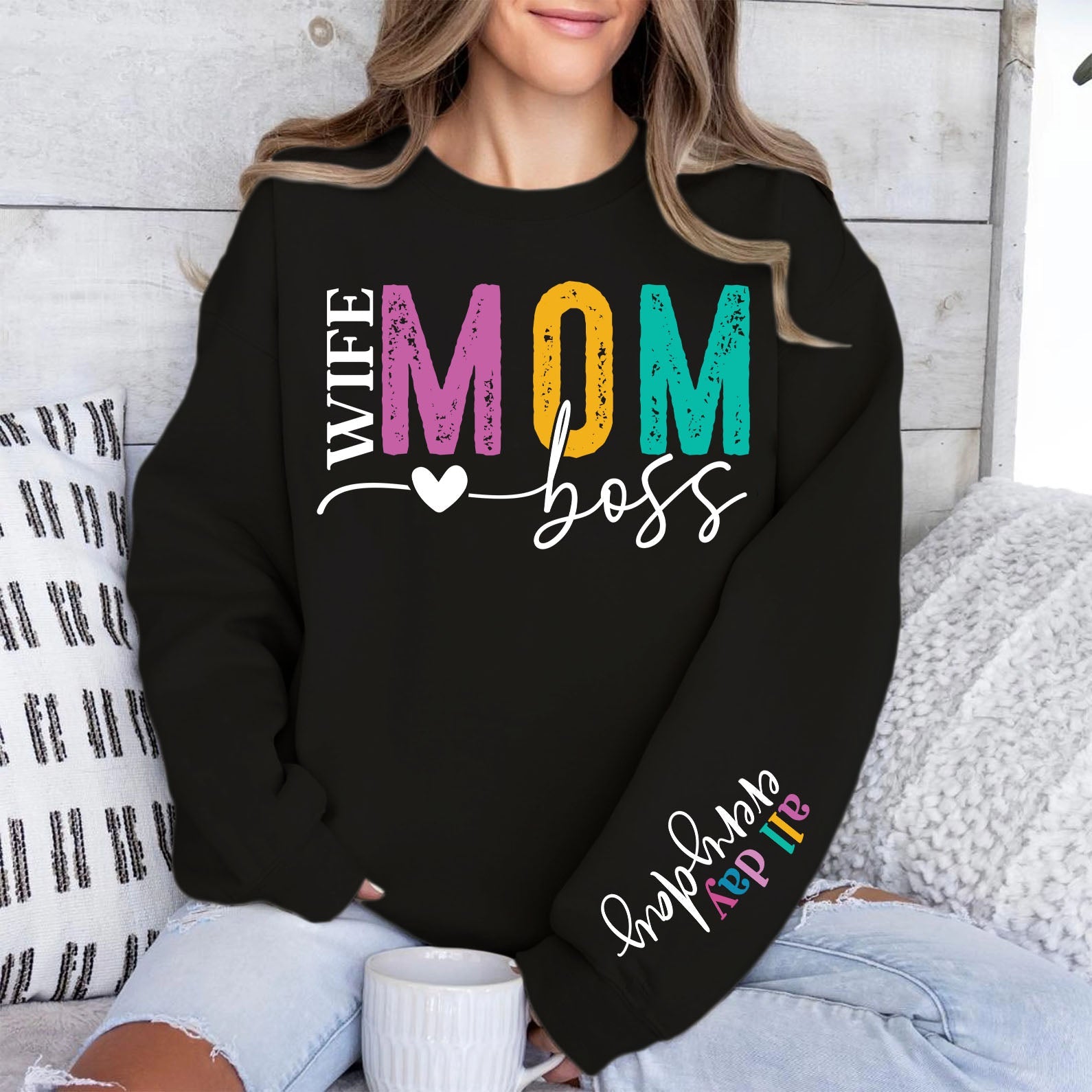 Wife Mom Boss Shirt, All Day Everyday Sleeve Print Sweatshirt, Mother&amp;#39;s Day Gifts, Gift For Mom, Gift For Wife 682074