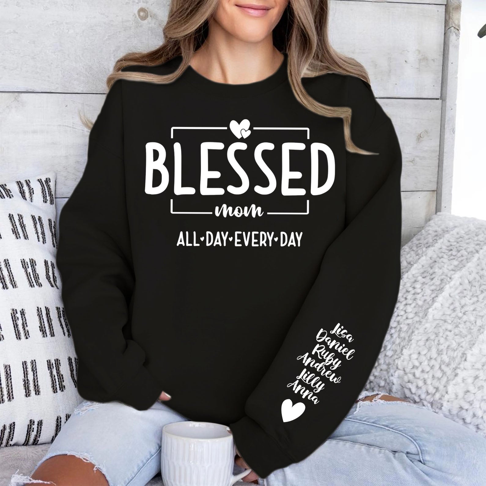 Blessed Mom All Day Everyday Sleeve Custom Name Shirt, Personalized Custom Sleeve Print Dark Sweatshirt, Mother&amp;#39;s Day Gifts, Gift For Mom, Gift For Wife 682087