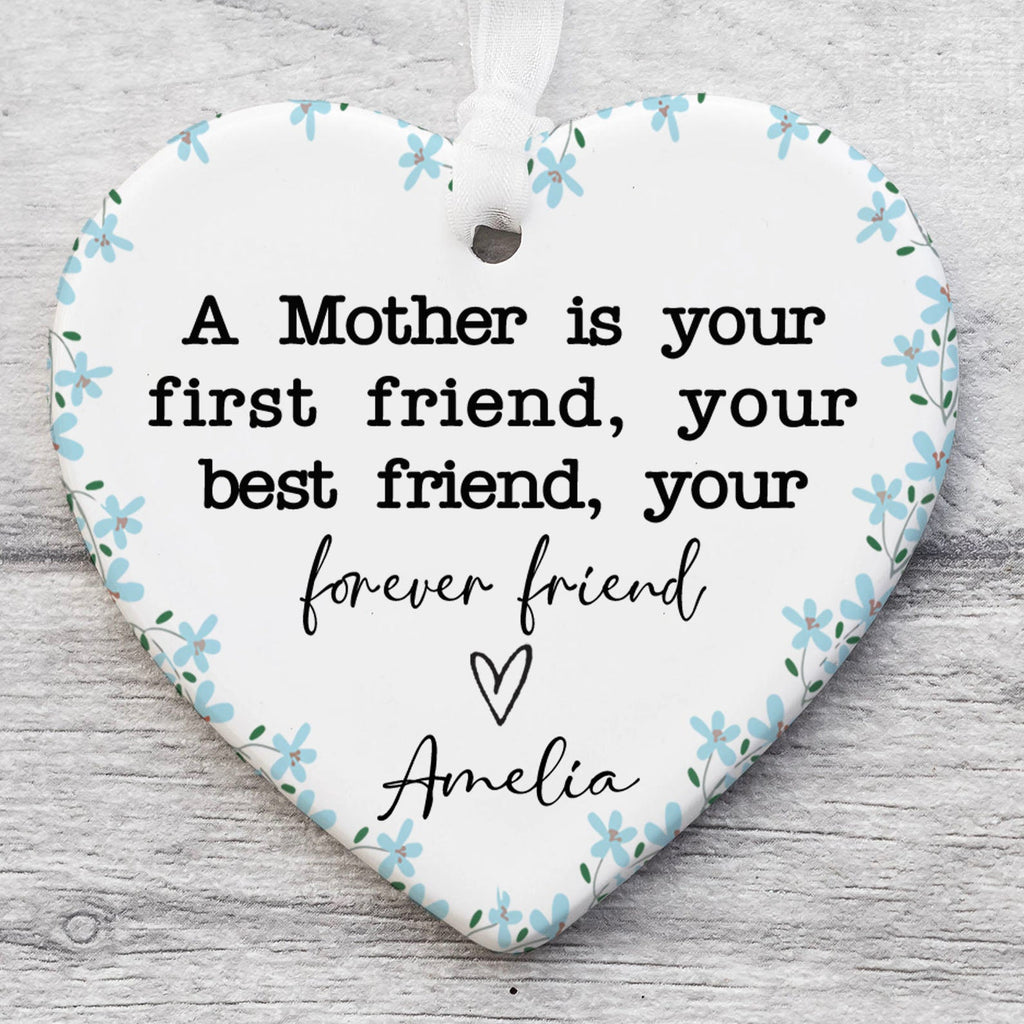 A Mother Is Your First Friend Present Ornament, Personalized Custom Name Mothers Day Ceramic Ornament, Family Gift, Gift for Mom, Gift for Wife 682123