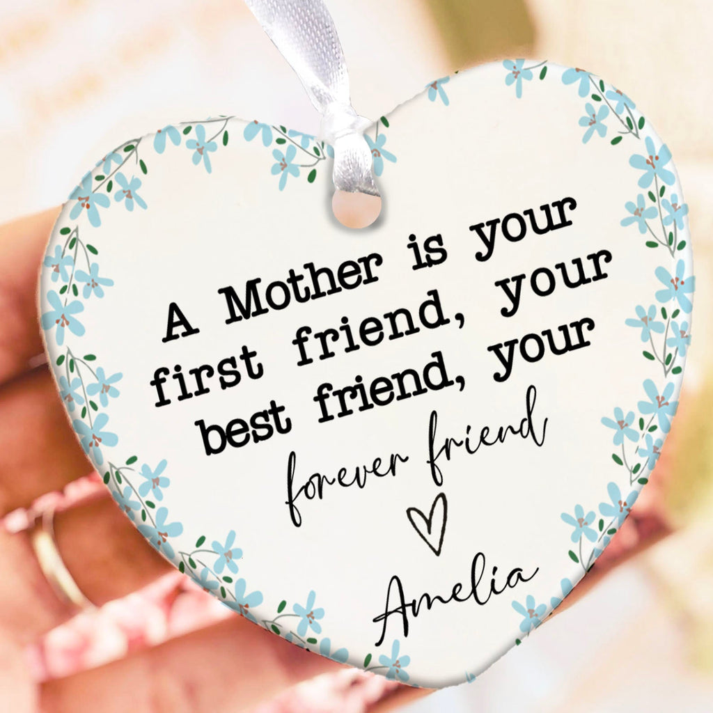 A Mother Is Your First Friend Present Ornament, Personalized Custom Name Mothers Day Ceramic Ornament, Family Gift, Gift for Mom, Gift for Wife 682123