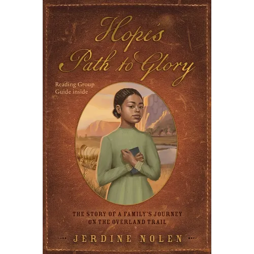 Hope&amp;#39;s Path to Glory: The Story of a Family&amp;#39;s Journey on the Overland Trail - Paperback