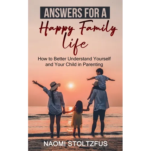 Answers for a Happy Family Life - Paperback