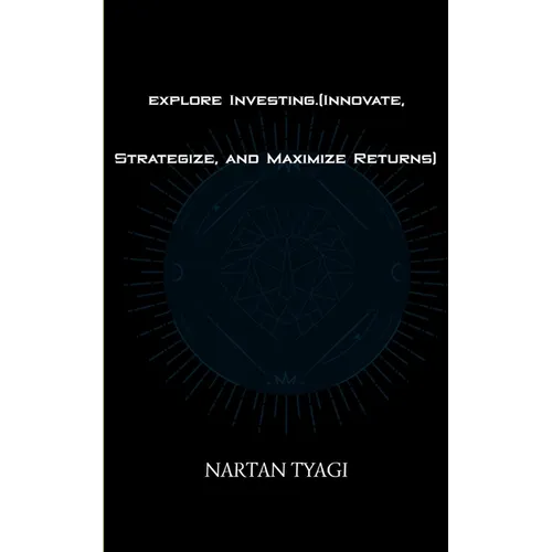 explore Investing.(Innovate, Strategize, and Maximize Returns) - Paperback