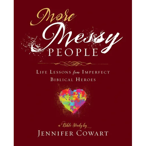 More Messy People Women&amp;#39;s Bible Study Participant Workbook: Life Lessons from Imperfect Biblical Heroes - Paperback