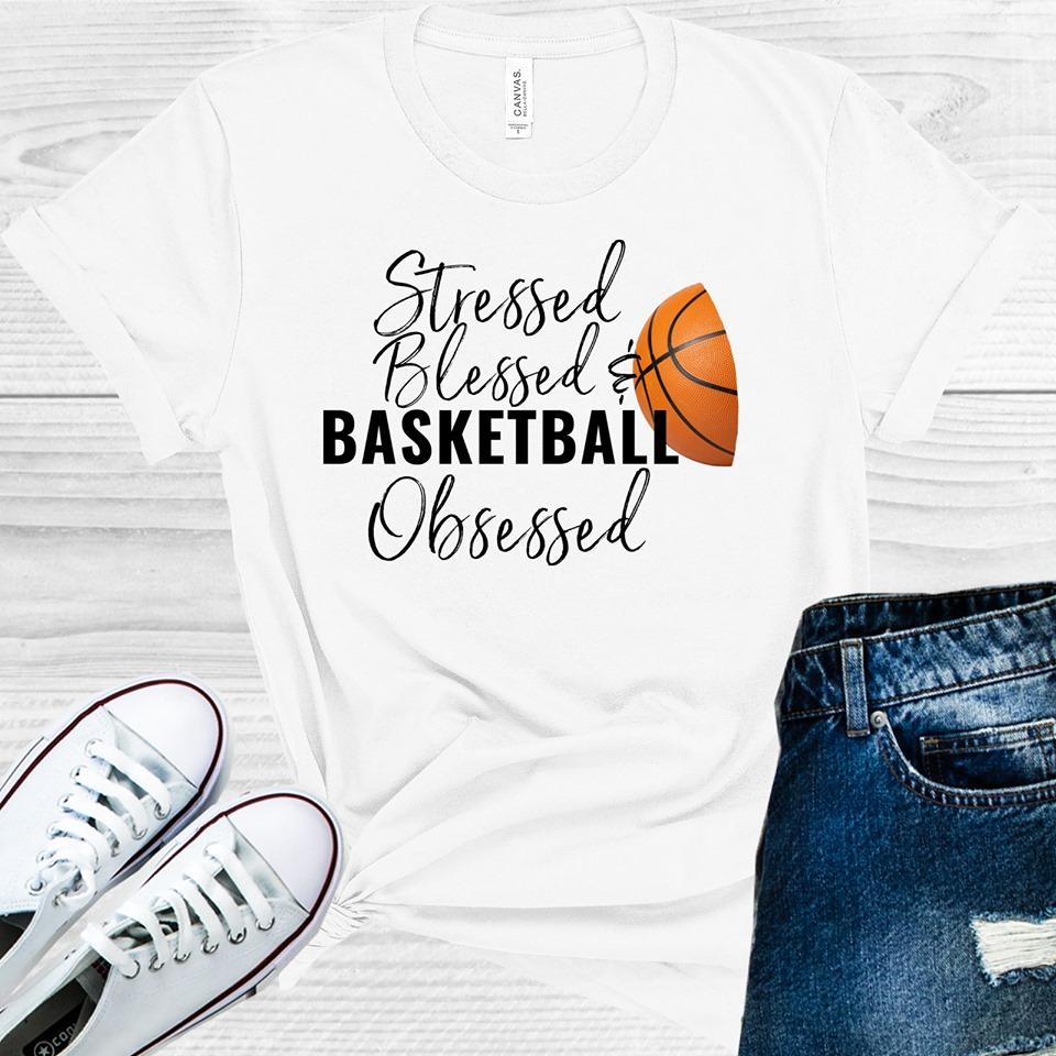 Stressed Blessed &amp;amp; Basketball Obsessed Graphic Tee