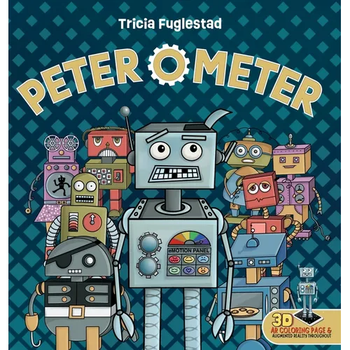 Peter O&amp;#39; Meter: An Interactive Augmented Reality SEL Children&amp;#39;s Book - Hardcover