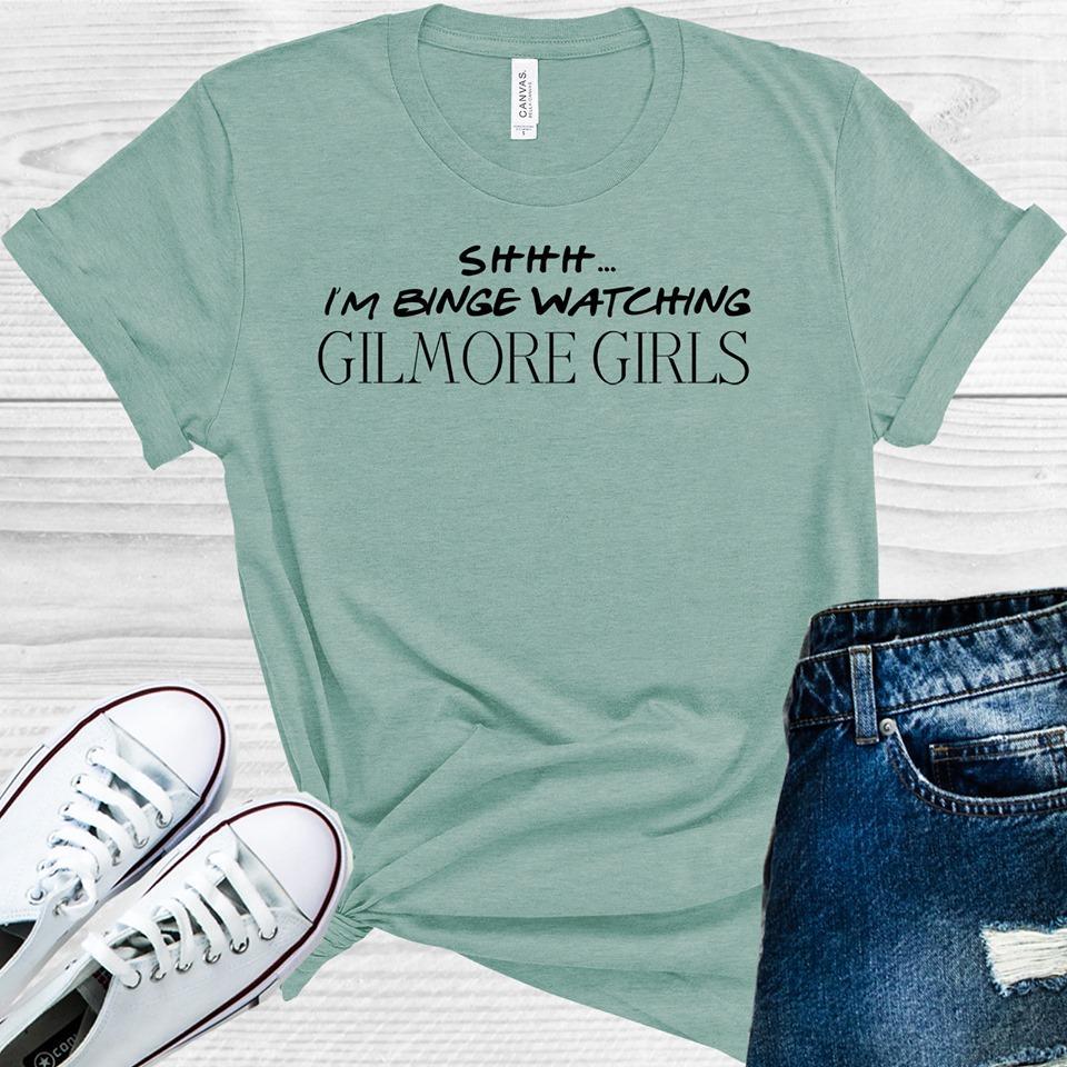 Shhh... I&amp;#39;m Binge Watching Gilmore Girls Graphic Tee