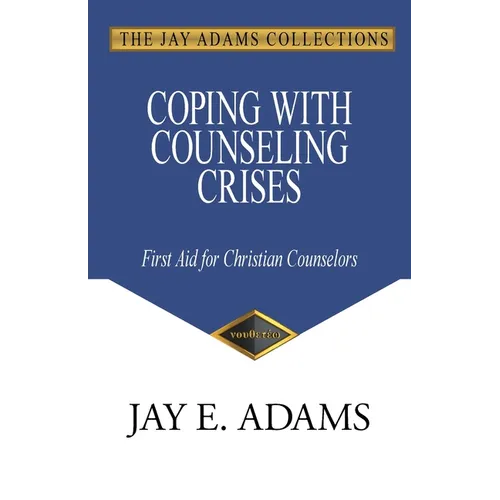 Coping with Counseling Crises: First Aid for Christian Counselors - Paperback