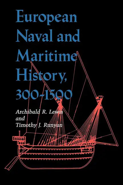 European Naval and Maritime History, 300-1500 - Paperback