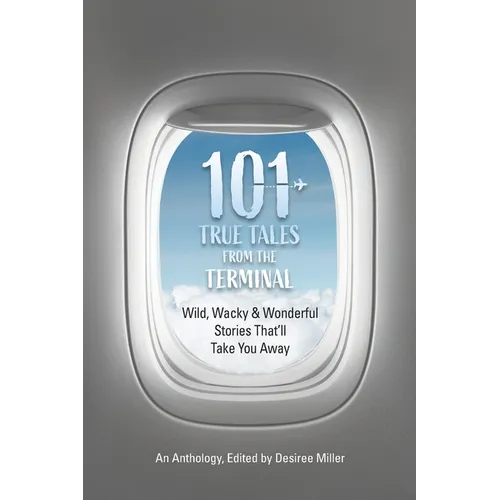 101 True Tales from the Terminal - Paperback