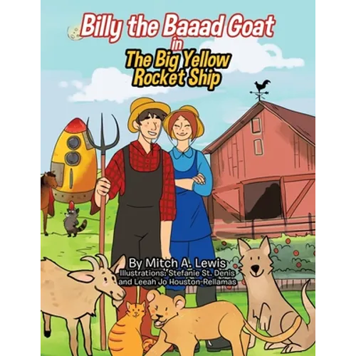 Billy the Baaad Goat: The Big Yellow Rocket Ship - Paperback
