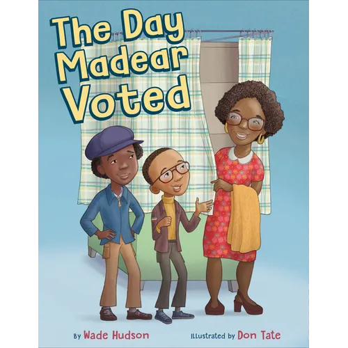 The Day Madear Voted - Hardcover