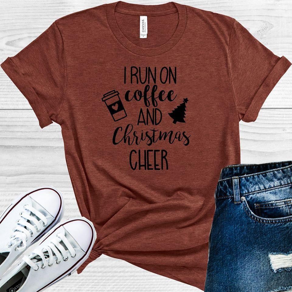 I Run on Coffee and Christmas Cheer Graphic Tee