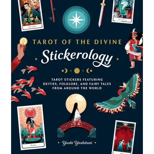 Tarot of the Divine Stickerology: Tarot Stickers Featuring Deities, Folklore, and Fairy Tales from Around the World: Tarot Stickers for Journals, Wate - Paperback
