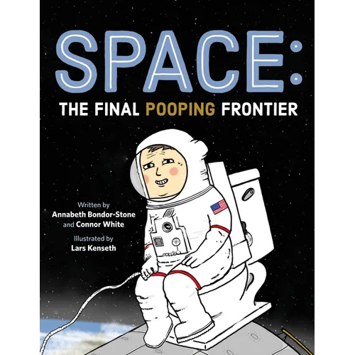 Space: The Final Pooping Frontier - Hardcover