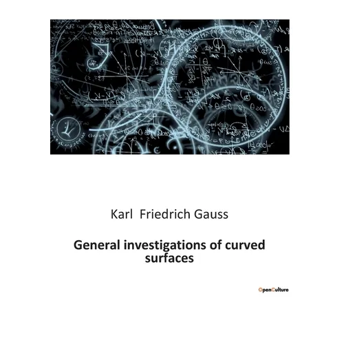 General investigations of curved surfaces - Paperback
