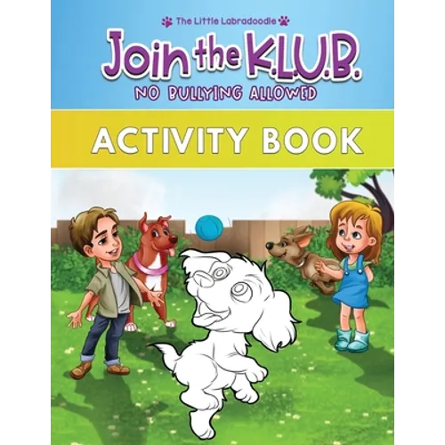 Join the K.L.U.B. - No Bullying Allowed: Activity Book for Kids Age 4-8 - Paperback