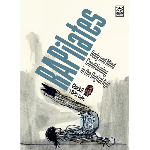 Rapilates: Body and Mind Conditioning in the Digital Age - Hardcover