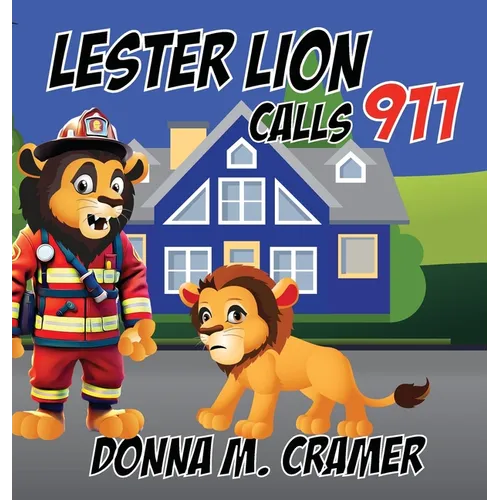 Lester Lion Calls 911 - Hardcover