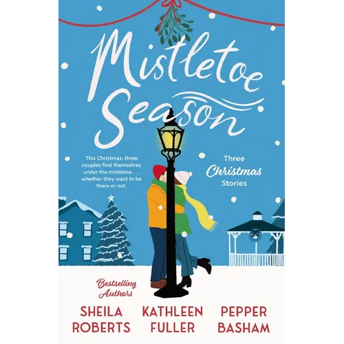 Mistletoe Season: Three Christmas Stories - Paperback