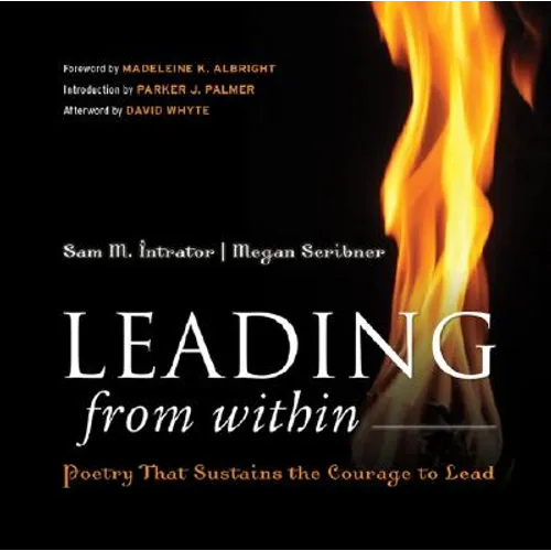 Leading from Within: Poetry That Sustains the Courage to Lead - Hardcover