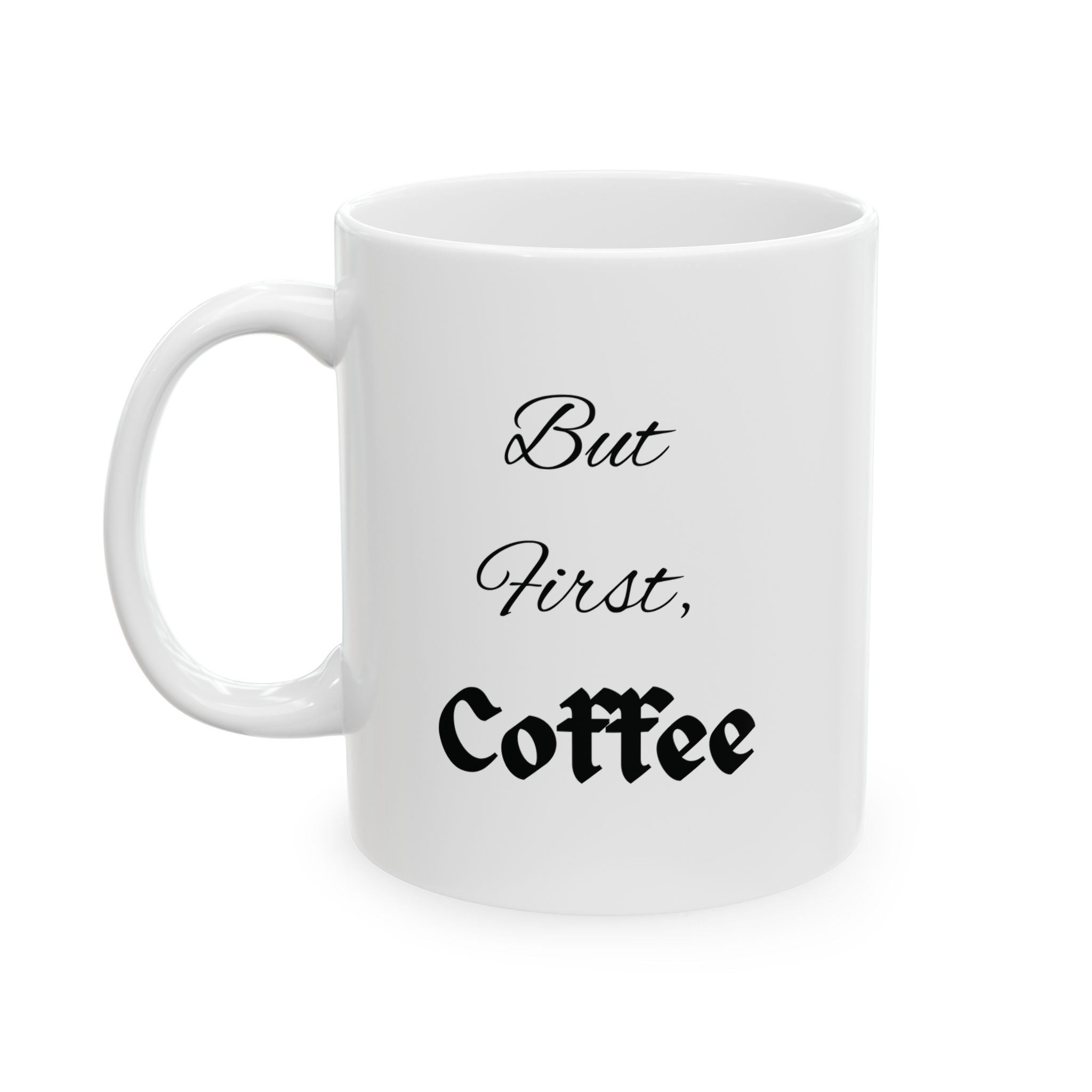 Ceramic Coffee Mug - Inspirational Quote, Gift for Coffee Lovers, Unique Beverage Holder, Personalized Tea Cup, Home Decor