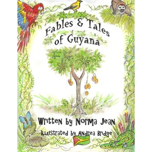 Fables &amp;amp; Tales of Guyana, Volume 1 - Paperback