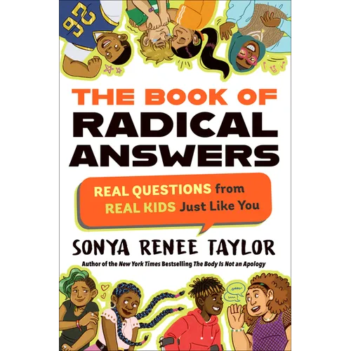 The Book of Radical Answers: Real Questions from Real Kids Just Like You - Paperback