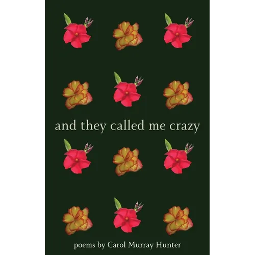 And They Called Me Crazy - Paperback