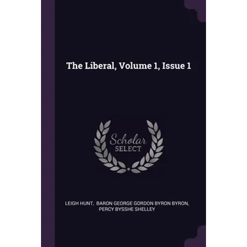 The Liberal, Volume 1, Issue 1 - Paperback