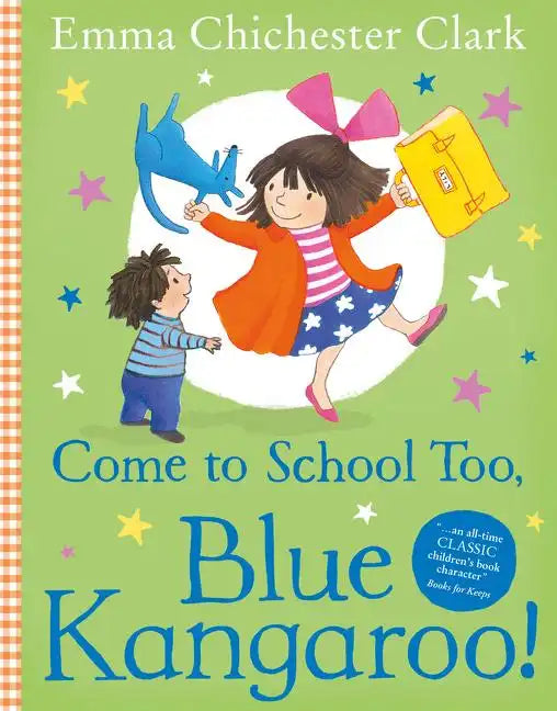 Come to School Too, Blue Kangaroo! - Paperback