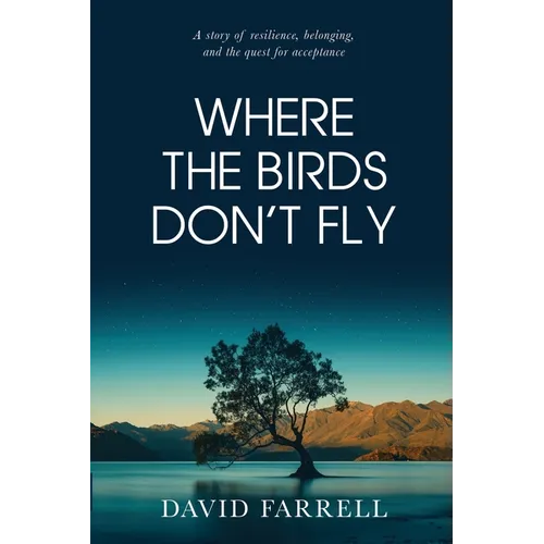 Where The Birds Don&amp;#39;t Fly - Paperback