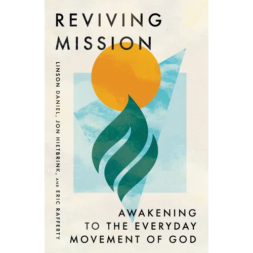 Reviving Mission: Awakening to the Everyday Movement of God - Paperback