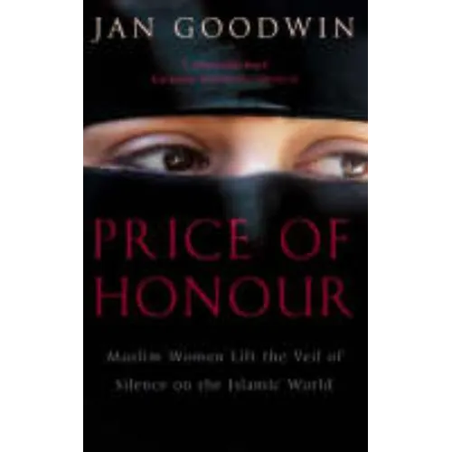 Price Of Honour: Muslim Women Lift the Veil of Silence - Paperback