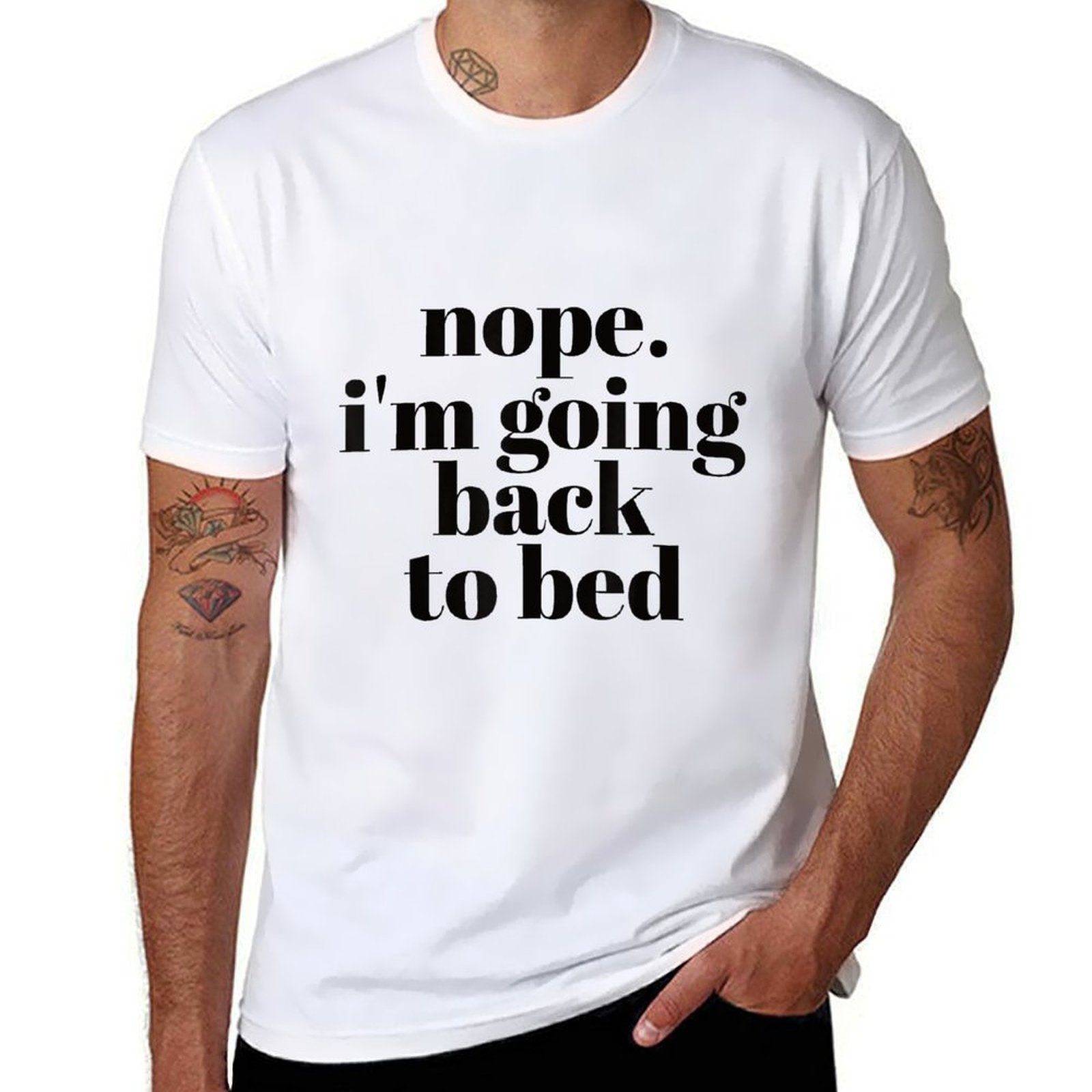 Nope Im Going Back to Bed  Fade-proof Color T-Shirt