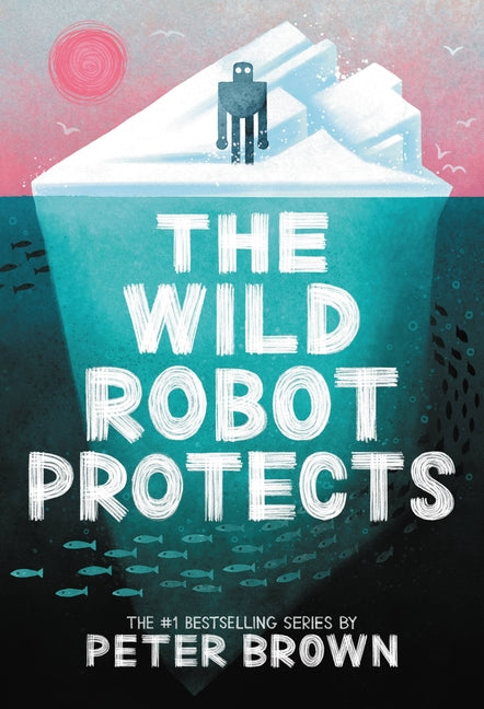 The Wild Robot Protects: Volume 3 - Hardcover