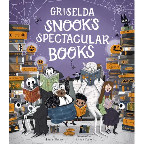 Griselda Snook&amp;#39;s Spectacular Books - Hardcover