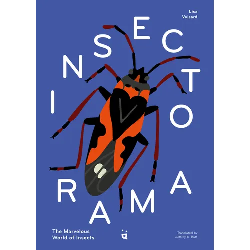 Insectorama: The Marvelous World of Insects - Hardcover