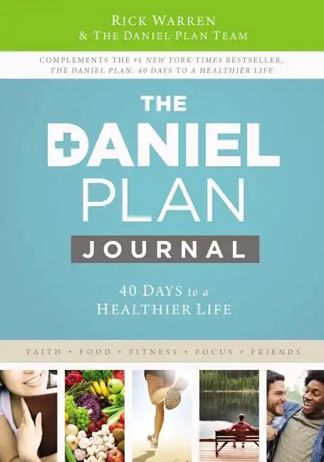 The Daniel Plan Journal: 40 Days to a Healthier Life - Hardcover