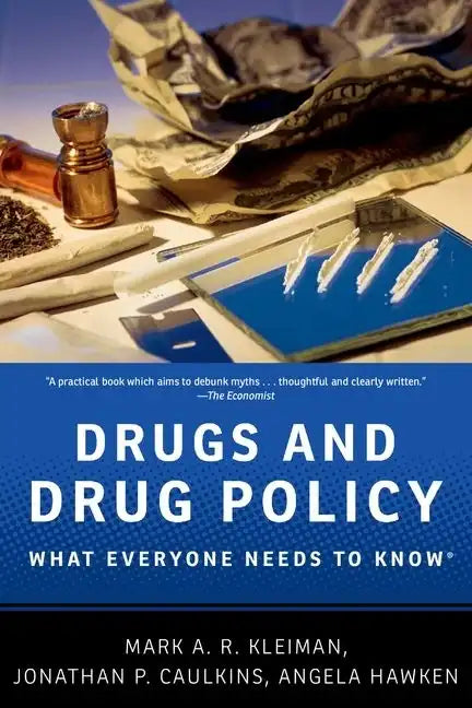 Drugs and Drug Policy: What Everyone Needs to Know(r) - Paperback