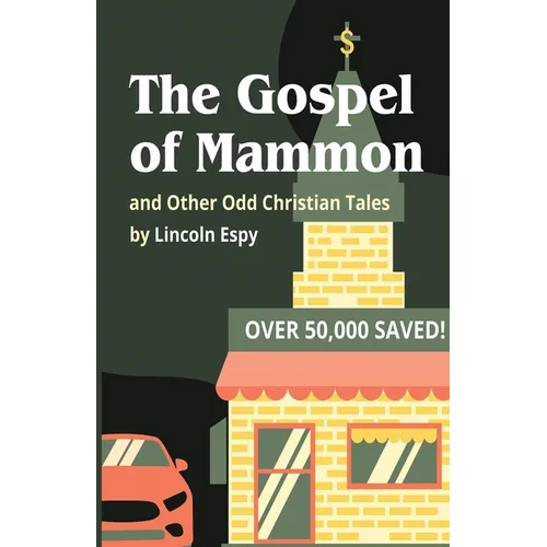 The Gospel of Mammon: and Other Odd Christian Tales - Paperback
