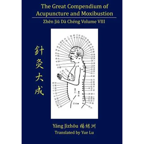 The Great Compendium of Acupuncture and Moxibustion Volume VIII - Paperback