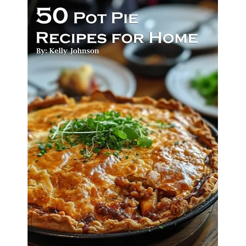 50 Pot Pie Recipes for Home - Paperback
